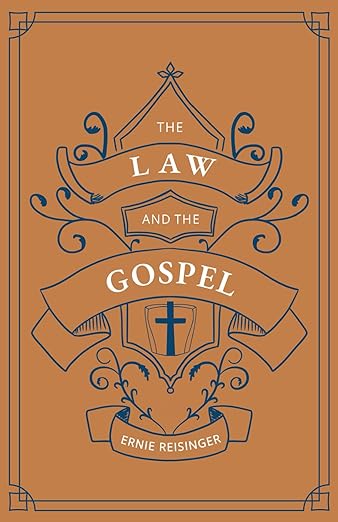 The Law & the Gospel (Reisinger)
