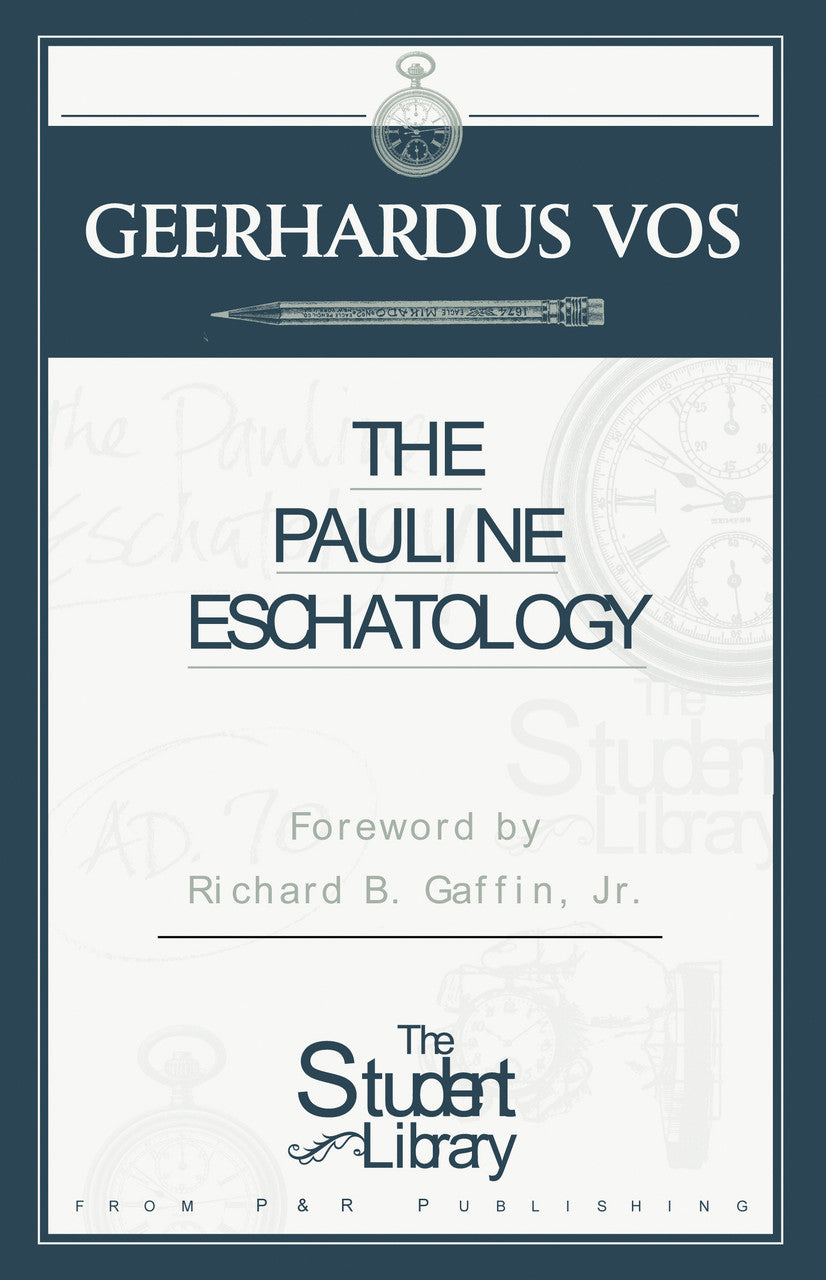 Pauline Eschatology (Vos)