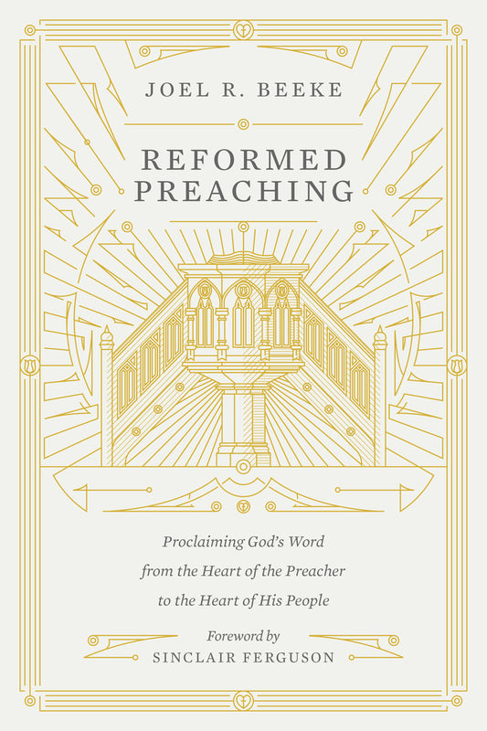 Reformed Preaching (Beeke)